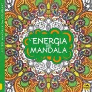 L' energia dei mandala. I quaderni dell'Art Therapy. Disegni da colorare. Ediz. illustrata