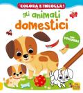 Gli animali domestici. Colora e incolla! Con adesivi. Ediz. a colori