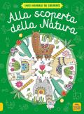 Alla scoperta della natura. I miei mandala da colorare. Ediz. illustrata