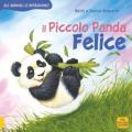 Il piccolo Panda Felice. Gli animali ci insegnano