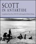 Scott in Antartide. La spedizione Terra Nova (1910-1913) nelle fotografie di Herbert Ponting