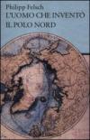 L'uomo che inventò il Polo Nord