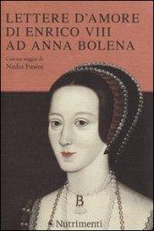 Lettere d'amore di Enrico VIII ad Anna Bolena