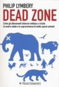 Dead Zone: come gli allevamenti intensivi mettono a rischio la nostra salute e la sopravvivenza di molte specie animali