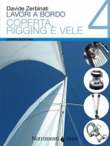 Lavori a bordo. Vol. 4: Coperta, rigging e vele.