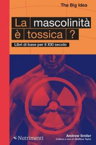 La mascolinità è tossica? Libri di base per il XXI secolo