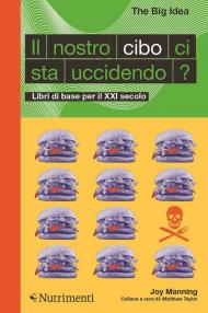 Il nostro cibo ci sta uccidendo? Libri di base per il XXI secolo