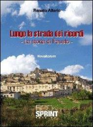 Lungo la strada dei ricordi. La storia di Fausto