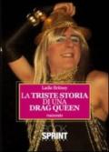 La triste storia di una drag queen