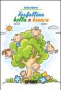 Farfallina bella e bianca
