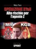 Operazione RYaN. Alto rischio per l'agente Z