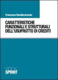 Caratteristiche funzionali e strutturali dell'usufrutto di crediti