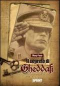 Il segreto di Gheddafi