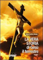 La vera storia di Gesù il terrestre