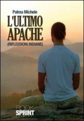 L'ultimo Apache (riflessioni indiane)