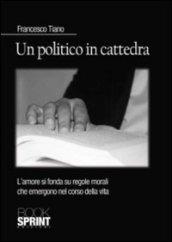 Un politico in cattedra. L'amore si fonda su regole morali che emergono nel corso della vita