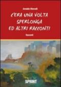 C'era una volta Sperlonga ed altri racconti