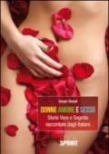 Donne amore e sesso. Storie vere e segrete raccontate dagli italiani