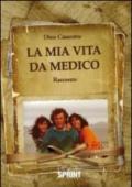 La mia vita da medico