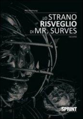 Lo strano risveglio di Mr. Surves