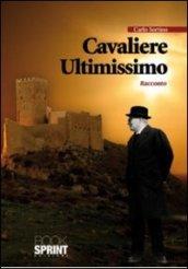 Cavaliere ultimissimo