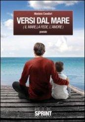 Versi dal mare. Il mare, la fede, l'amore