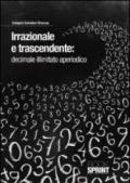 Irrazionale e trascendente:decimale illimitato aperiodico