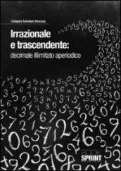 Irrazionale e trascendente:decimale illimitato aperiodico