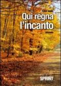 Qui regna l'incanto