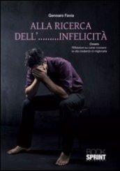 Alla ricerca dell'.....infelicità