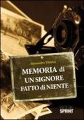 Memoria di un signore fatto di niente