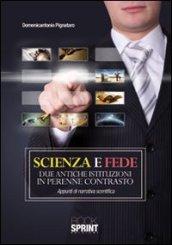 Scienza e fede due antiche istituzioni in perenne contrasto