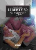 Liberty 50 «il viaggio»