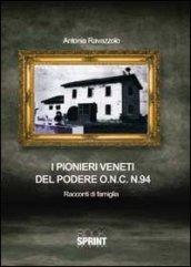 I pionieri veneti del potere O.N.C. n.94. Racconti di famiglia