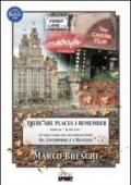 There are places I remember. Verso di «In my life». (Ci sono dei luoghi che non dimenticherò). Io, Liverpool e i Beatles