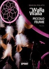 «Walla Walla» piccolo fiume