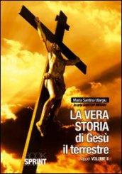 La vera storia di Gesù il terrestre: 2