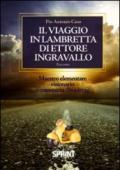 Il viaggio in lambretta di Ettore Ingravallo. Maestro elementare visionario e comunista dissidente