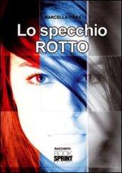 Lo specchio rotto