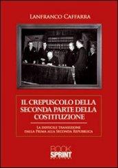 Il crepuscolo della seconda parte della Costituzione