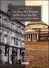 La fine del regno delle due Sicilie. Una ferita ancora aperta