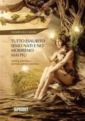Tutto esaurito - Semo nati e nò moriremo mai più