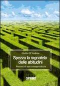 Spezza la ragnatela delle abitudini