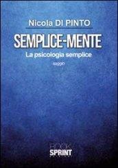 Semplice-mente. La psicologia semplice