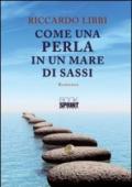 Come una perla in un mare di sassi