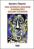 Una giornata qualsiasi d'antracite e galline violentate