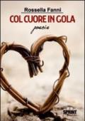 Col cuore in gola
