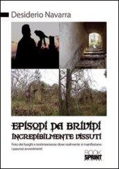 Episodi da brividi incredibilmente vissuti