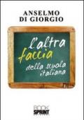 L'altra faccia della scuola italiana