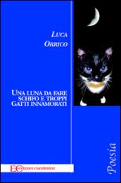 Una luna da fare schifo e troppi gatti innamorati